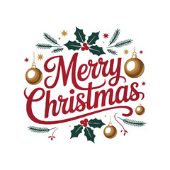 Merry christmas text with ornaments and holly