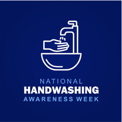 Vector graphic of National Handwashing Awareness Week great for National Handwashing Awareness Week celebration, poster, banner and social media. flat design. vector illustration.