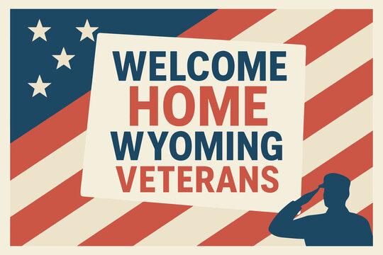 Welcome home wyoming veterans with american flag and saluting silhouette
