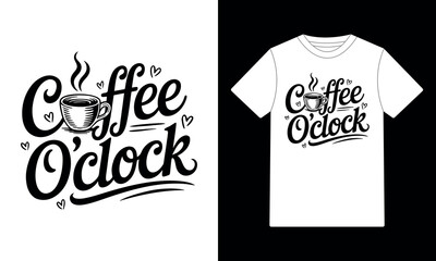 Coffee O'clock T-Shirt Design