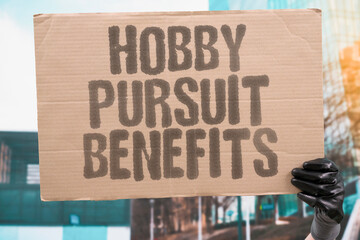 "Hobby Pursuit Benefits" Leisure interests recharge mental batteries amid job pressures. HOBBY. PURSUIT. BENEFITS. LEISURE. PRESSURES.