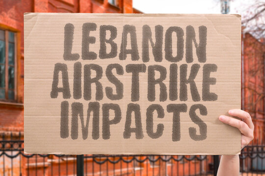 "Lebanon Airstrike Impacts" Military actions affect civilian areas significantly. LEBANON. AIRSTRIKE. MILITARY. ACTIONS. CIVILIANS.