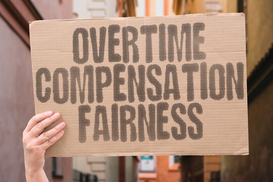 "Overtime Compensation Fairness" Equitable pay motivates employees for extra hours. COMPENSATION. OVERTIME. FAIRNESS. REMUNERATION. MOTIVATION.
