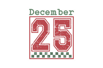 December 25 vintage Christmas lettering with checkerboard pattern and grunge effect T Shirt design 