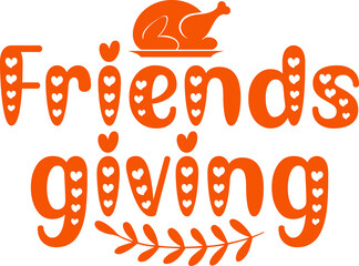 Friendsgiving Thanksgiving typography clip art design on plain white transparent isolated background for card, shirt, hoodie, sweatshirt, apparel, card, tag, mug, icon, poster or badge