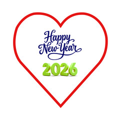 Happy new year 2026 text and numbers inside a red outlined white heart isolated on transparent background