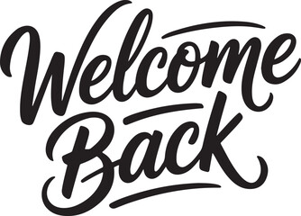 Welcome Back Script Text | Vector Lettering Design for Reopening and Promotional Graphics