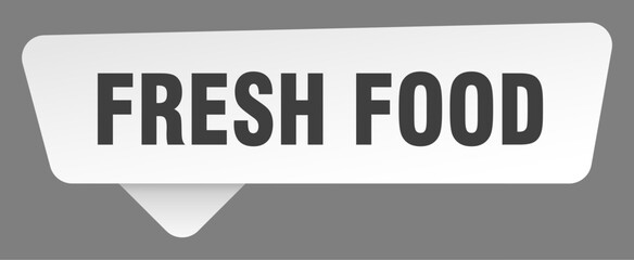 fresh food sign. fresh food white sticker isolated on gray background