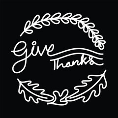 Elegant give thanks typography with leaf wreath on black background for holiday use