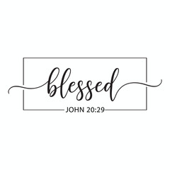 Blessed Script John 20 29 Bible Verse Calligraphy Design