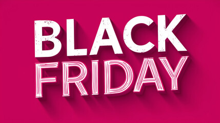 Black Friday Sale. BLACK FRIDAY