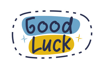 A charming hand-drawn illustration featuring the phrase "Good Luck" in playful typography, decorated with a whimsical dashed line border and stars in a cheerful blue and yellow color combination