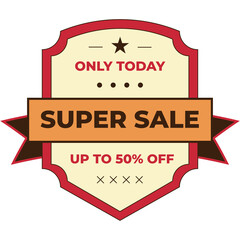 Retro Style Super Sale Emblem With Star And Banner Featuring Text Only Today Up To 50 Percent Off On Cream And Red Background With Transparent Outlines