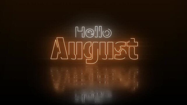 Bright orange neon Hello August text glowing over a dark reflective surface with a modern atmospheric look. 4K video