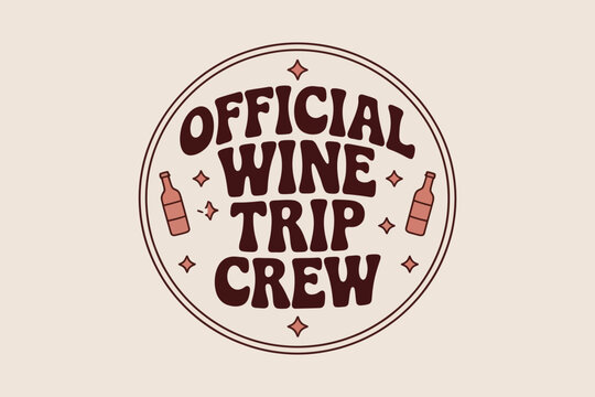 Official wine trip crew retro circular design with wine bottle icon