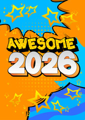 Fototapeta premium Modern creative pop art vibrant comic book style 2026 number. Cartoon design.