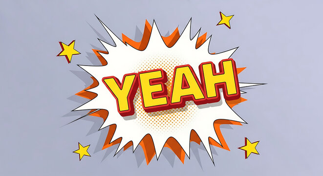 Exploding comic book speech bubble with the word yeah in bold yellow letters