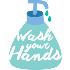 Hand Soap Dispenser With Wash Your Hands Text Message And Turquoise Droplets Falling From Spout On A Transparent Background
