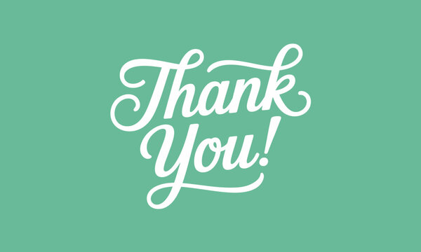 This image features the phrase 'Thank You!' written in an elegant, flowing script on a soothing green background, radiating warmth and appreciation for kindness and thoughtfulness.