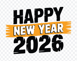 Obraz premium Bold Happy New Year 2026 Graphic Design with Yellow Highlight