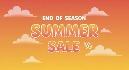 Summer Sale Announcement: A vibrant banner heralding the End of Season Summer Sale, set against a colorful gradient sky adorned with fluffy clouds, inviting viewers with attractive words.