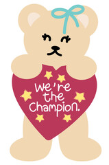 Cute illustration of teddy bear and WE'RE THE CHAMPION heart sign for running club, marathon, sport, exercise, diet, competition, animal decoration, cartoon, character, comic, mascot, souvenir shop