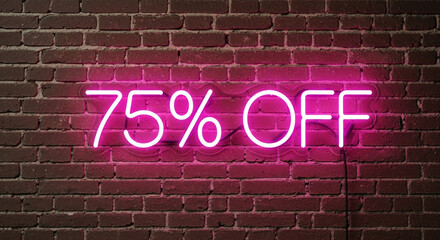 Fototapeta premium Limited time offer with 75% off deal in vibrant neon sign on brick wall, perfect for eye-catching sale promotions and retail advertising campaigns