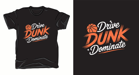 Drive dunk dominate basketball graphic vector art t-shirt design print