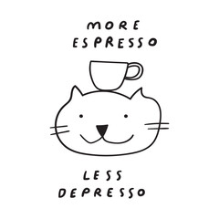 Funny Cat Barista. Minimal vector illustration of smiling cat with coffee cup and text More Espresso Less Depresso. Simple humorous design.