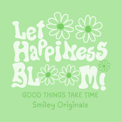 Retro Floral Quote “Let Happiness Bloom” Illustration
