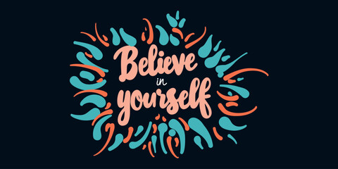 flat vector inspirational banner with text believe in yourself