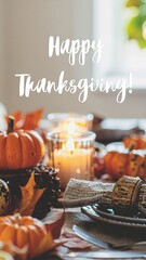 Thanksgiving Table: A warm and inviting Thanksgiving scene, a table is adorned with pumpkins, candles, and autumn foliage, creating a perfect atmosphere for the harvest season.