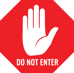 Obraz premium Red stop sign with white hand and text 'do not enter'