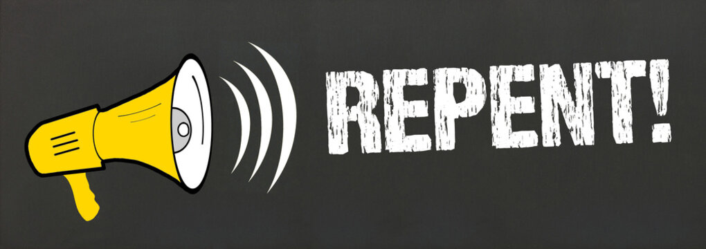 repent!