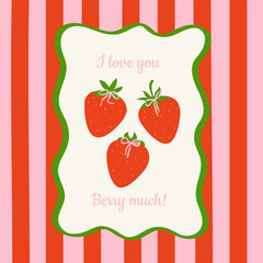 I love you berry much, funny cute Valentines day greeting card. Strawberries with ribbon and frame