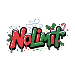 Christmas Graffiti Typography No Limit with Snow and Holly Berries