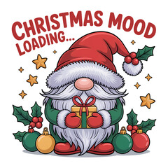 Christmas Mood Loading Cute Gnome Vector Illustration. Funny cartoon dwarf character in Santa hat holding gift box. Holiday typography design with Nordic Scandinavian elf for t-shirt print.