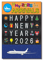 Greeting card - Happy New Year 2026 with arrivals airlines terminal flip board and New Year celebration signs drawing in illustration vector