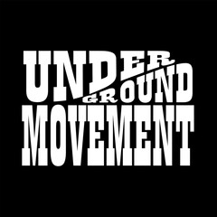 Strong bold typography artwork featuring the phrase “Underground Movement” in a dynamic layout. Modern street-style graphic ideal for apparel prints, posters, and urban design themes.