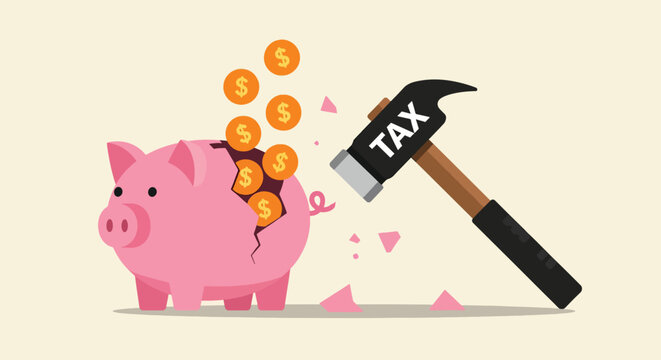 A hammer labeled TAX breaking a pink piggy bank causing gold coins to spill out representing the financial burden of taxation on savings.