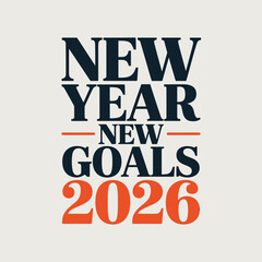 Obraz premium Modern typographic New Year New Goals 2026 – Ideal for educational materials or self-improvement ads.