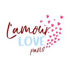 Playful romantic typography featuring the words “L’amour,” “Love,” and “Paris” with soft colors and scattered pink hearts. Cute modern design perfect for fashion tshirt prints, Valentine themes.