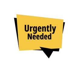 Urgently Needed sign