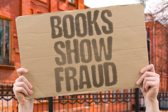 "Books Show Fraud" Records contain false entries. RECORDS. FRAUD. FALSIFIED. ENTRIES. LEDGERS.