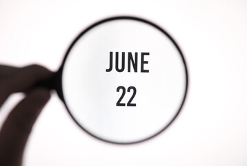 Date June 22 through the magnifying glass on the screen