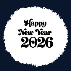 Happy New Year 2026 White Brush Badge Typography Vector