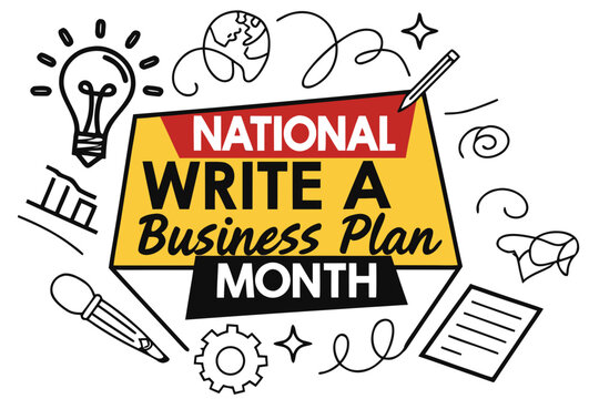 NATIONAL WRITE A BUSINESS PLAN MONTH vector illustration isolated on white background