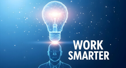 Conceptual artwork featuring a digital lightbulb above a person's head symbolizing innovation and intelligence with the motivational message "work smarter" against a blue starry background