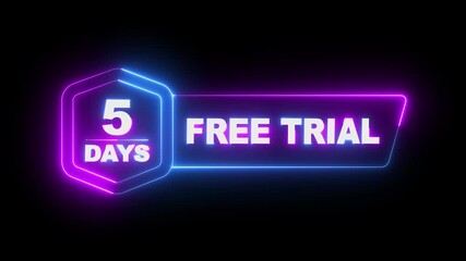 glowing neon 5 Days Free Trial Banner icon animation on black background. 5 days free trial label icon badge. 5 days free trial icon animation. Business products 5 days free trial offer video.
