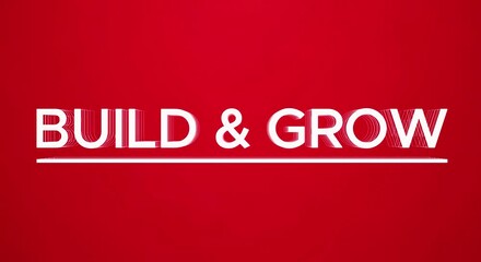 "Build & grow" 4k text animated video on red background